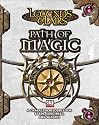 Path of Magic: A Character Resource for Bards, Sorcerers, and Wizards (Legends & Lairs, d20 System)