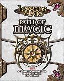 Path of Magic: A Character Resource for Bards, Sorcerers, and Wizards (Legends & Lairs, d20 System) (Legends & Lairs)