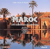 Maroc, 100 adresses de charme