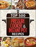 Top 500 Pressure Cooker and Instant Pot Recipes Cookbook Bundle (Slow Cooker, Slow Cooking, Meals, Chicken, Crock Pot, Instant Pot, Electric Pressure Cooker, Vegan, Paleo, Dinner)