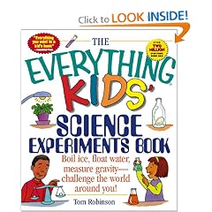 The Everything Kids' Science Experiments Book: Boil Ice, Float Water, Measure Gravity-Challenge the World Around You! (Everything Kids Series)