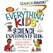 The Everything Kids' Science Experiments Book: Boil Ice, Float Water, Measure Gravity-Challenge the World Around You! (Everything Kids Series)