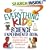 The Everything Kids' Science Experiments Book: Boil Ice, Float Water, Measure Gravity-Challenge the World Around You! (Everything Kids Series)