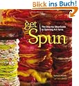 Get Spun: The Step-By-Step Guide to Spinning Art Yarns