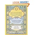 Nourishing Traditions: The Cookbook that Challenges Politically Correct Nutrition and the Diet Dictocrats