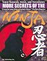 More Secrets of the Ninja: Their Training, Tools and Techniques