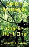 Spirit Warrior Charlie Hunt One
