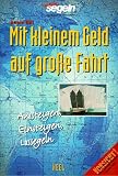 Mit kleinem Geld auf gro&szlig;e Fahrt - Annie Hill