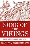 Song of the Vikings: Snorri and the Making of Norse Myths