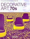 Arts decoratifs des annees 70 : Edition trilingue francais-anglais-allemand