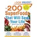 The 200 SuperFoods That Will Save Your Life: A Complete Program to Live Younger, Longer
