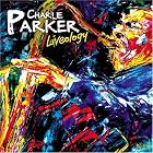 Liveology by Charlie Parker
