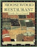 Moosewood Restaurant Cooks for a Crowd: Recipes with a Vegetarian Emphasis for 24 or More