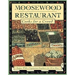 Moosewood Restaurant Cooks for a Crowd: Recipes with a Vegetarian Emphasis for 24 or More