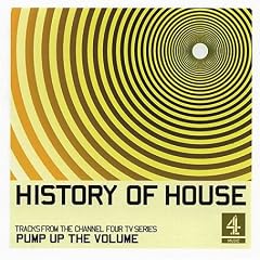 The History of House Music (Pump Up the Volume)