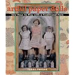 Artful Paper Dolls: New Ways to Play with a Traditional Form book cover