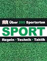 &Uuml;ber 200 Sportarten: Regeln Technik Taktik
