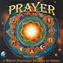 Prayer: Multi Cultural Journey of Spirit