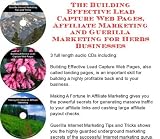The Guerilla Marketing, Building Effective Lead Capture Web Pages, Affiliate Marketing for Herbs Businesses