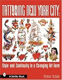 Tattooing New York City Style and Continui