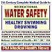 21st Century Complete Medical Guide to Recreational Water Safety, Healthy Swimming, and Drowning: Authoritative Government Documents, Clinical References, ... Information for Patients and Physicians