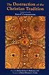 The Destruction of the Christian Tradition, Updated and Revised