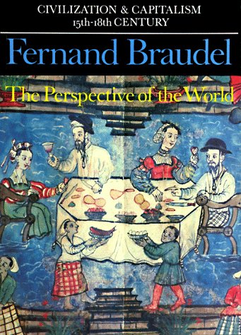 The Perspective of the World: Civilization and Capitalism 15Th-18th Century, Vol. 3