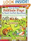 Easy-to-Read Folktale Plays to Teach Conflict Resolution (Grades 2-4)
