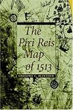 The Piri Reis Map of 1513