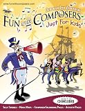 Fun with Composers: Just for Kids: Age 7 - 12