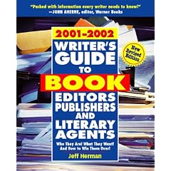 Writer's Guide to Book Editors, Publishers, and Literary Agents, 2001-2002: Who They Are! What They Want! And How to Win Them Over