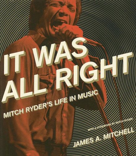 It Was All Right: Mitch Ryder's Life in Music (Painted Turtle Books) (Painted Turtle Books)