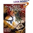 Art of Seed Beading by Elizabeth Gourley, Jane Davis, and Ellen Talbott