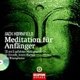 Meditation f�r Anf�nger: Mit CD mit 6 gef�hrten Meditationen f�r Einsicht, innere Klarheit und Mitempfinden
