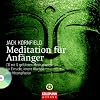 Meditation f�r Anf�nger: Inklusive einer CD mit sechs gef�hrten Meditationen f�r Einsicht, innere Klarheit und Mitempfinden