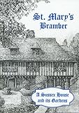 St. Mary's, Bramber : a Sussex house and its gardens