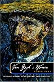 Review Carroll & Graf Publishing  / Van Gogh's Women: His Love Affairs and a Journey into Madness