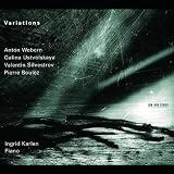 Variations: Anton Webern, Galina Ustvolskaya, Valentin Silvestrov, Pierre Boulez
