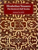 Elizabethan Treasures: The Hardwick Hall Textiles