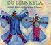 Do Like Kyla (Orchard Paperbacks)