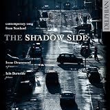 The Shadow Side: Contemporary Song from Scotland Music