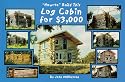 "How-to" Build This Log Cabin for $3,000