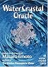 Water Crystal Oracle: Based on the Work of Masaru Emoto