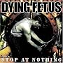 Stop at Nothing Stop at Nothing
