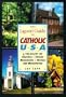 The Liguori Guide to Catholic U.S.A.: A Treasury of Churches, Schools, Monuments, Shrines, and Monasteries