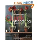Click here to buy Mary Emmerling's Quick Decorating: Fast and Easy Projects for Every Room of the House... by  Mary Emmerling.
