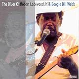 The Blues of Robert Lockwood Jr. & Boogie Bill Webb