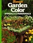 Garden Color: Annuals and Perennials (Sunset Gardening)