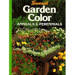 Garden Color: Annuals and Perennials (Sunset Gardening)