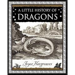 A Little History of Dragons (Wooden Books Gift Book)